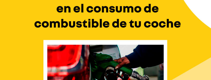 10 Consejos para ahorrar en el consumo de combustible de tu coche