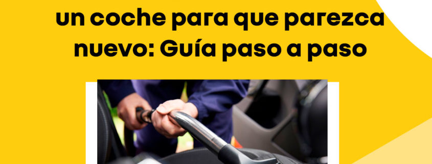 En este artículo te proporcionaremos una guía paso a paso sobre cómo limpiar el interior de un coche para que parezca nuevo.