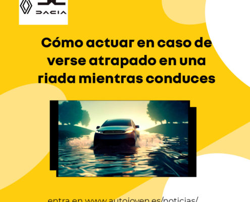 Cómo actuar en caso de verse atrapado en una riada mientras conduces
